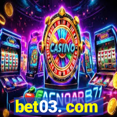 bet03. com